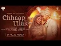 Chhaap Tilak - Lyrical Video | Rahul Vaidya | Shreyas Puranik | Palak Muchhal | Saaveri Verma