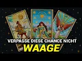 Download Lagu Waage ☀️ Verpasse Diese Chance Nicht! ☀️  Deine Zeit Ist Jetzt!