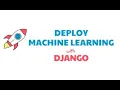 Machine Learning Project Deployment using DJANGO Detailed Way