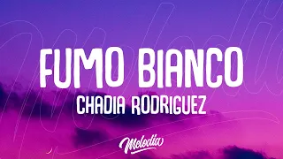 Download Chadia Rodriguez - Fumo bianco (Testo / Lyrics) MP3