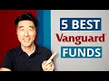 5 Best Vanguard Funds to Buy Hold Forever