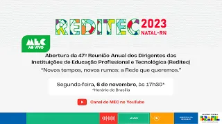 #MECAoVivo | 47ª Reunião dos Dirigentes das Instituições de Educação Profissional e Tecnológica