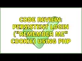 Code Review Persistent login remember me cookie using PHP