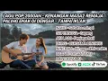 Download Lagu Kumpulan Lagu Pop 2000an Terbaik – Nostalgia Masa SMA \u0026 Remaja Paling Bikin Rindu