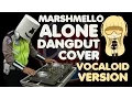 Alone - Marshmello [Dangdut Remix Vocaloid Version]