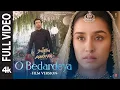 Download Lagu O Bedardeya (Film Version) Tu Jhoothi Main Makkaar | Ranbir, Shraddha | Pritam, Arijit S, Amitabh B