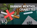 Download Lagu Why the FDA Wants to Ban Menthol Cigarettes | WSJ