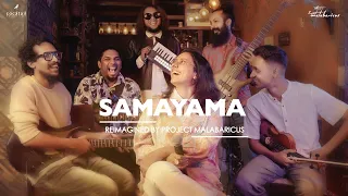 Samayama Reimagined by Project Malabaricus