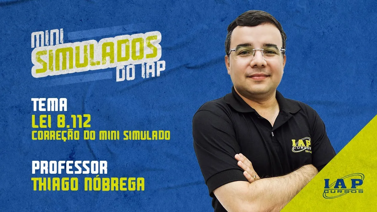 LEI 8.112 - CORREÇÃO DA SEGUNDA SEMANA DOS MINI SIMULADO.