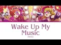 Download Lagu Aikatsu! 'Wake Up My Music' Lirik Bahasa Indonesia
