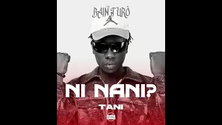 Bain Turo - Ni Nani? (Audio)
