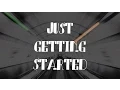 Just Getting Started