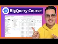 Full Google BigQuery Tutorial for Beginners