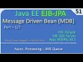 EJB MDB Part 1 - Basics of Message Driven Bean JavaEE EJB JPA Tutorials