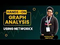 GML Hands-ON Tutorial - 01 Graph Analysis using NetworkX Python NetworkX Tutorial