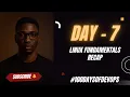 Day 7 Linux Fundamentals Recap