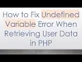 How to Fix Undefined Variable Error When Retrieving User Data in PHP