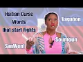 Haitian Creole Curse Words You Shouldn t Say Unless Learn Haitian Creole