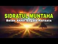 Download Lagu Tafsir Tasawuf Tentang Sidratul Muntaha Dalam Perjalanan Batin