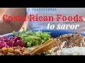 5 Traditional Costa Rican Foods to Savor Full of Flavor
