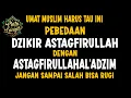 Download Lagu MASUK USIA 50 TAHUN !! WAJIB TAU INILAH PERBEDAAN DZIKIR ASTAGFIRULLAH DENGAN ASTAGFIRULLAHAL'ADZIM
