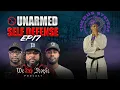 Unarmed Self-Defense Mindset w/Dr. Samuel B. DMS (B.U.S System) | EP17