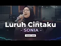 SONIA - LURUH CINTAKU | Cover By EVA MUSIC