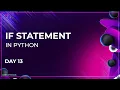 How to Use If Else Statements in Python Python Day 13