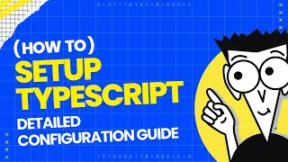 How to Setup TypeScript Detailed Configuration Overview