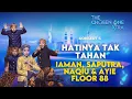 Download Lagu Hatinya Tak Tahan - Iaman, Saputra, Naqiu \u0026 Ayie Floor 88 | The Chosen One XTRA Konsert 6