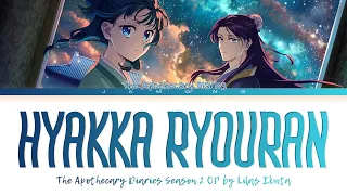The Apothecary Diaries Season 2 Opening FULL Hyakka Ryouran By Lilas Ikuta Lyrics 