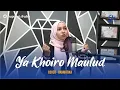 Download Lagu Ya Khoiro Maulud - Rahmatika || Lomba Cover Sholawat 2022