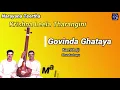Govinda Ghataya | Malladi Brothers | Narayana Teerthar | Krishna Leela Tharangam