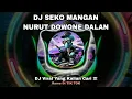 Lagu DJ SEKO MANGAN NGANTI NURUT DOWONE DALAN || DI KALAH VIRAL DI TIKTOK TERBARU 2024 YANG KALIAN CARI !
