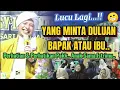 Lagu Lucu Lagi...!! Yang Minta Duluan Bapak Atau Ibu #habibrifkyalaydrus