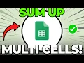 How to Sum Multiple Cells in Google Sheets Quick Easy