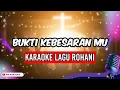 Download Lagu Bukti Kebesaran Mu Karaoke