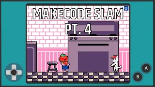 MakeCode Slam Pt 4 - MakeCode Arcade Advanced