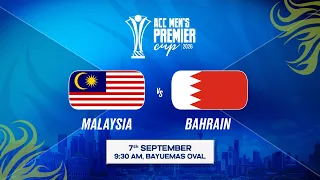 Match 17 | MALAYSIA vs BAHRAIN | ACC Men’s Premier Cup 2026