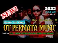 Download Lagu UPDATE !! OT PERMATA REMIK PALEMBANG - FULL VARIASI REMIX KN 1400 !! TERBARU 2023 BY DJ NOFRI