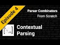 Contextual Parsing With The Chain Method Parser Combinators From Scratch Episode 4