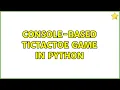 Console-based TicTacToe game in Python 2 Solutions