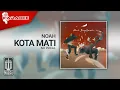 Download Lagu NOAH - Kota Mati (Official Karaoke Video) | No Vocal