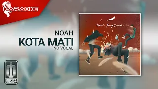 Download NOAH - Kota Mati (Official Karaoke Video) | No Vocal MP3