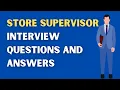 Store Supervisor Interview Questions And Answers