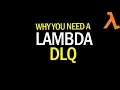 Failure Handling Using a Lambda DLQ Dead Letter Queue
