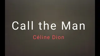 call the man lyrics celine dion