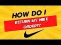 HOW DO I RETURN MY NIKE ORDER