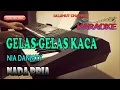 Download Lagu GELAS GELAS KACA [KARAOKE] NIA DANIATY ll NADA PRIA ll BES=DO