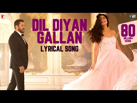 Download MP3 Lyrical | Dil Diyan Gallan Song with Lyrics | Tiger Zinda Hai | Vishal and Shekhar | Irshad Kamil